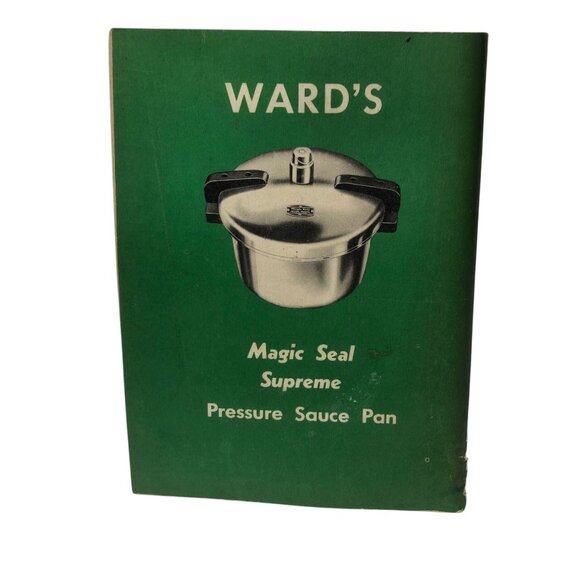 Wards Magic Seal Cookbook Supreme Pressure Sauce Pan Recipe Book 1950s Booklet - Picture 2 of 13